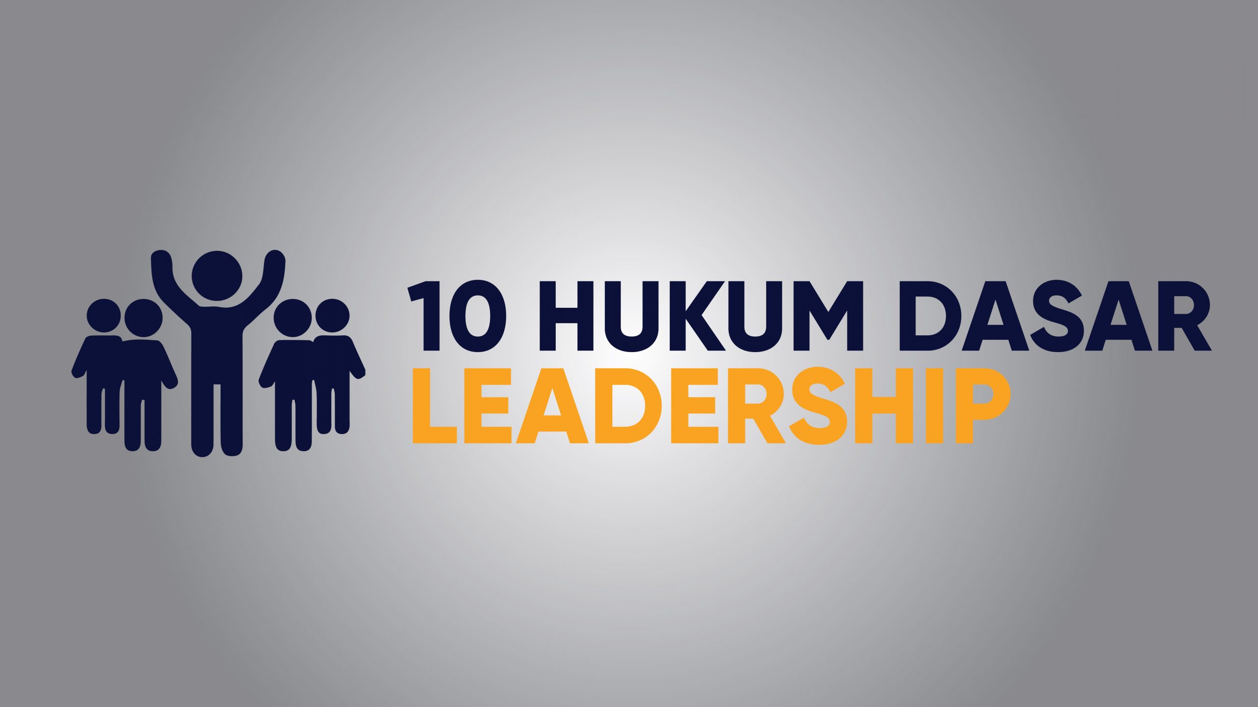 10 HUKUM DASAR LEADERSHIP